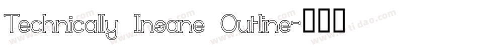 Technically Insane Outline字体转换